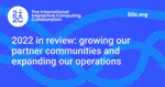 2022 in review: growing our partner communities and expanding our operations