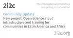 New project: Open science cloud infrastructure and training for communities in Latin America and Africa
