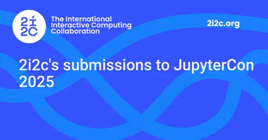 2i2c's submissions to JupyterCon 2025
