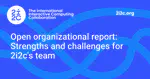 Open organizational report: Strengths and challenges for 2i2c's team