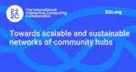 Towards scalable and sustainable networks of community hubs