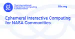 Ephemeral Interactive Computing for NASA Communities