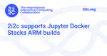 2i2c supports Jupyter Docker Stacks ARM builds