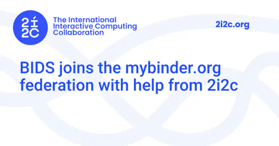 BIDS joins the mybinder.org federation with help from 2i2c