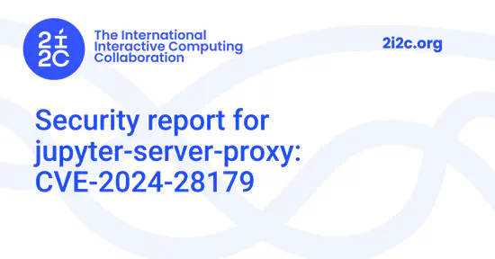 Security report for jupyter-server-proxy: CVE-2024-28179