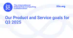 Our Product and Service goals for Q3 2025