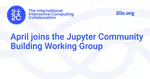 April joins the Jupyter Community Building Working Group