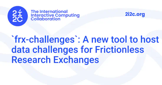 `frx-challenges`: A new tool to host data challenges for Frictionless Research Exchanges