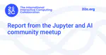Report from the Jupyter and AI community meetup