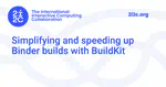 Simplifying and speeding up Binder builds with BuildKit