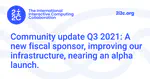 Community update Q3 2021: A new fiscal sponsor, improving our infrastructure, nearing an alpha launch.