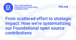From scattered effort to strategic impact: How we're systematizing our Foundational open source contributions