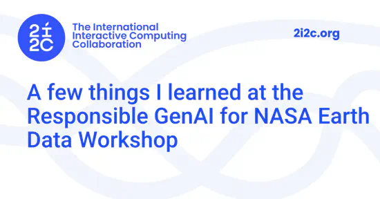 A few things I learned at the Responsible GenAI for NASA Earth Data Workshop